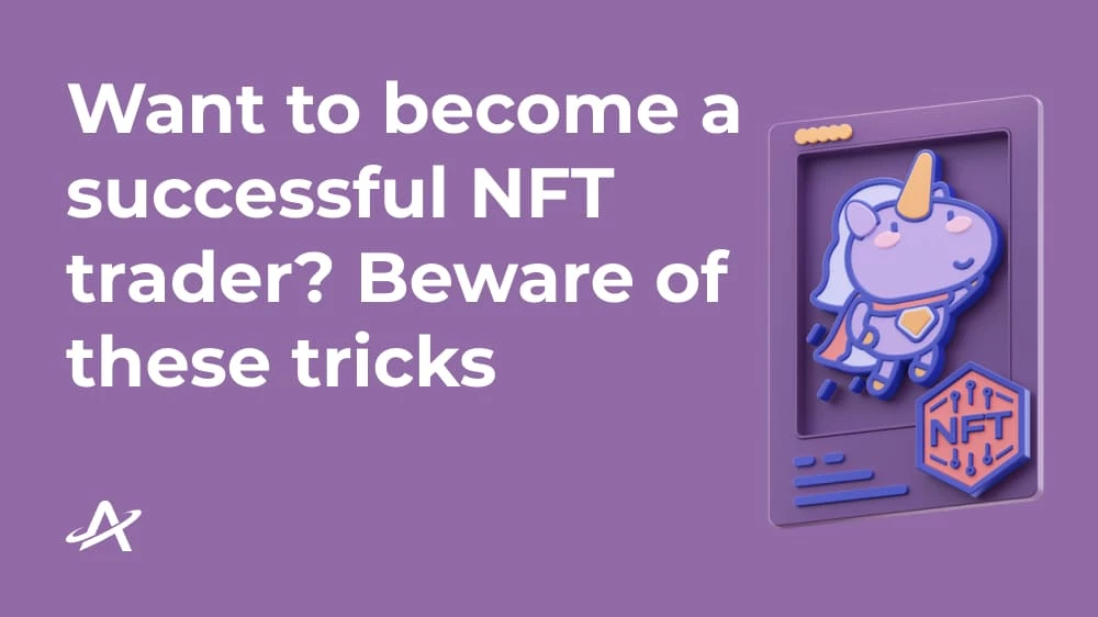 Хотите стать успешным трейдером NFT? Остерегайтесь этих хитростей