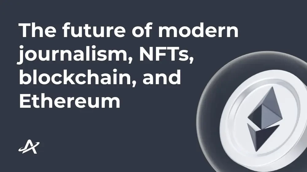 Будущее современной журналистики, NFT и блокчейн и Ethereum